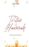 Between Tristan and Hannah