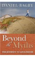 Beyond the Myths: The Journey to Adulthood(English)