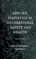 Applied Statistics in Occupational Safety and Health