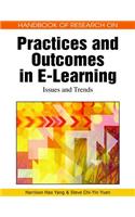 Handbook of Research on Practices and Outcomes in E-Learning
