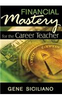 Financial Mastery for the Career Teacher