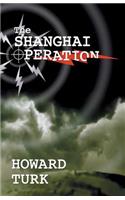 The Shanghai Operation