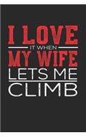I Love It When My Wife Lets Me Climb