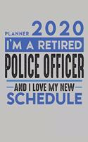Weekly Planner 2020 - 2021 for retired POLICE OFFICER: I'm a retired POLICE OFFICER and I love my new Schedule - 120 Weekly Calendar Pages - 6" x 9" - Retirement Planner