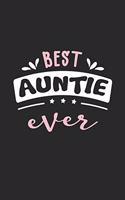 Best Auntie Ever: 6" x 9" Dot Grid - Notebook - Memo Book - Paperback - Journal - Diary - A funny gift idea for friends or family and the world's best aunts.