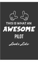 This Is What An Awesome Pilot Looks Like Notebook