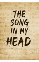 The Song in My Head Notebook on music notes background: A Journal Gift for Music Lovers, Lined Journal for a Birthday Gift for Boys and Girls, 6*9 Lined Diary Notebook, Journal or Planner and Gift with 12