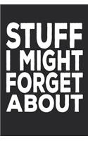 Stuff I Might Forget About