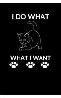 I do What I Want: Best Gift For Cat Lovers