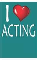 I Love Acting