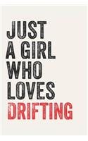 Just A Girl Who Loves Drifting for Drifting lovers Drifting Gifts A beautiful