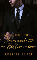 Life Sucks If You're Married To A Billionaire
