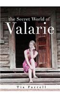 The Secret World of Valarie
