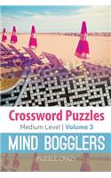 Crossword Puzzles Medium Level: Mind Bogglers Vol. 3