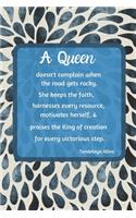 A Queen Doesn't Complain When the Road Gets Rocky