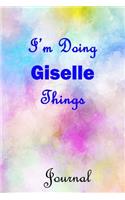 I'm Doing Giselle Things Journal