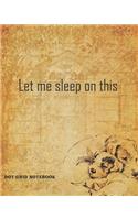 Dot Grid Notebook: Sleeping dogs - Design Book, Work Book, Planner, Dotted Journal, Dot Matrix Journal, Sketch Book, Math Book, 5mm Dots- 104 pages (Dot paper)