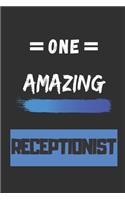 One Amazing Receptionist: lined notebook, Receptionist Appreciation Gift
