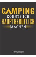 Camping könnte ich hauptberuflich machen