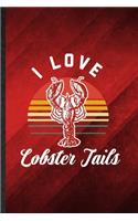 I Love Lobster Tails