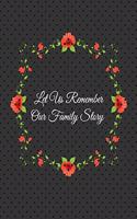 Let Us Remember: Our Family Story