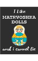 I Like Matryoshka Dolls And I Cannot Lie: Stacking Dolls Enthusiasts Gratitude Journal 386 Pages Notebook 193 Days 8"x10" Meal Planner Water Intake Chores