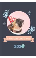 I Puggin Love You 2020