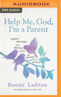 Help Me, God, I'm a Parent