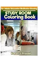 STUDY ROOM Coloring book for Adults Relaxation Meditation Blessing: Sketches Coloring Book Grayscale Images