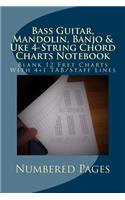 Bass Guitar, Mandolin, Banjo & Uke 4-String Chord Charts Notebook