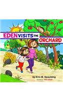 Eden Visits The Orchard
