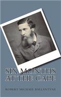 Six Months at the Cape