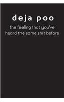 Deja Poo - The Feeling That You've Heard The Same Shit Before
