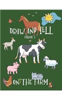 Draw and Tell Volume 2 -On the Farm: Blank drawing and composition book for children.(2 Draw and Tell)