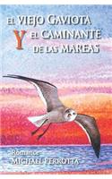 Viejo Gaviota Y El Caminante de Las Mareas