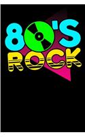 80'S Rock: 6x9 - Blank Lined Journal Notebook for 80's Lovers - Eighties Fashion Gift under 10 for men and women (Composition Book, 100 Pages, 6x9 inches)