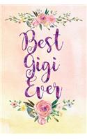 Best Gigi Ever: Blank Lined Journal for Women to Write in