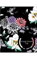 Strange Dreams Log: Dream Log Book- Dream Interpretations Record Notebook- Dairy For Recording Dreams Interpretations For Kids, Woman and Men Paperback 01 October,2018