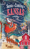 Santa Is Coming to Kansas: (Santa Is Coming...)