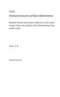 Residual Thermal and Moisture Influences on the Strain Energy Release Rate Analysis of Local Delaminations from Matrix Cracks