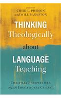 Thinking Theologically about Language Teaching