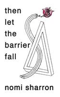 then let the barrier fall