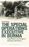 The Special Operations Executive (SOE) in Burma