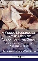 Young Macedonian in the Army of Alexander the Great