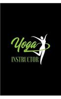 Yoga Instructor: Blank Lined Journal to Write in - Ruled Writing Notebook