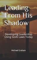 Leading from His Shadow