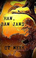 Haw, Baw Jaws