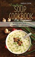 Vegetarian Soup Cookbook For Beginners