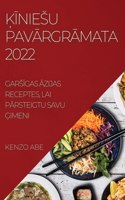 ĶĪniesu PavĀrgrĀmata 2022