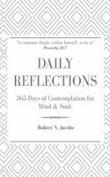 Daily Reflections: 365 Days of Contemplation for Mind & Soul
